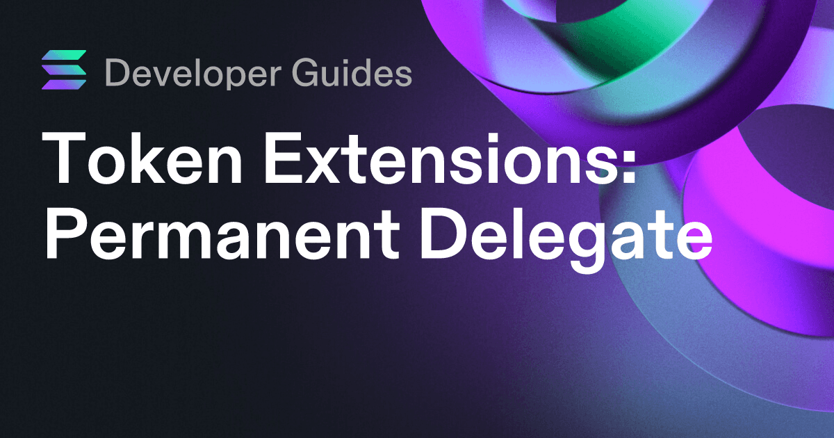 How to use the Permanent Delegate extension