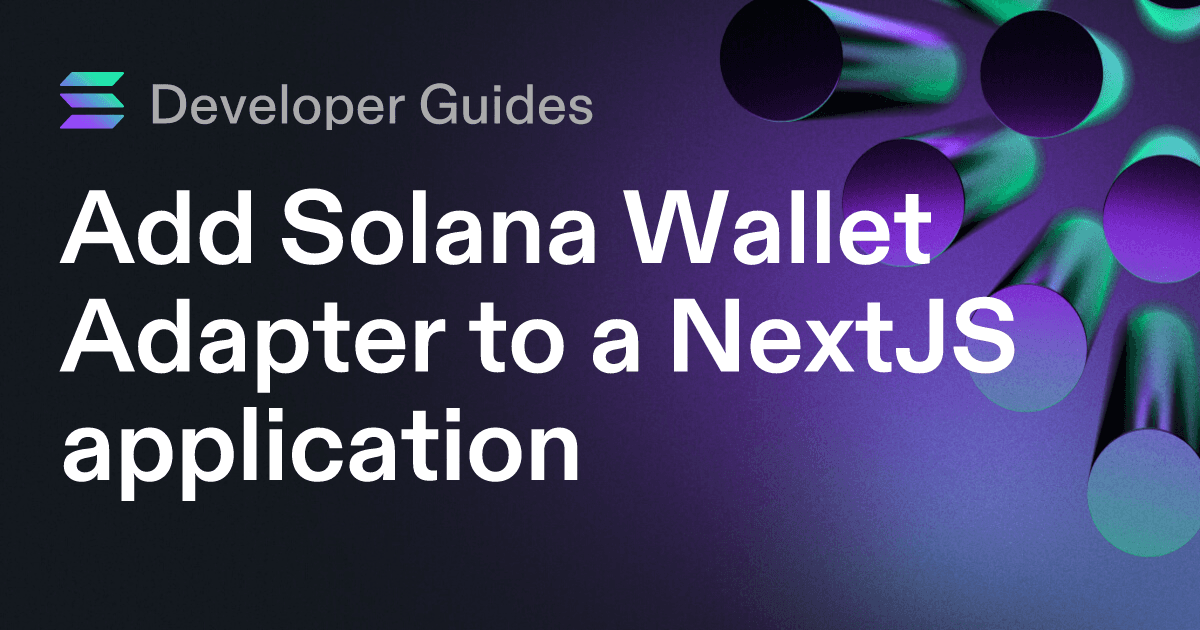 Add Solana Wallet Adapter to a NextJS application